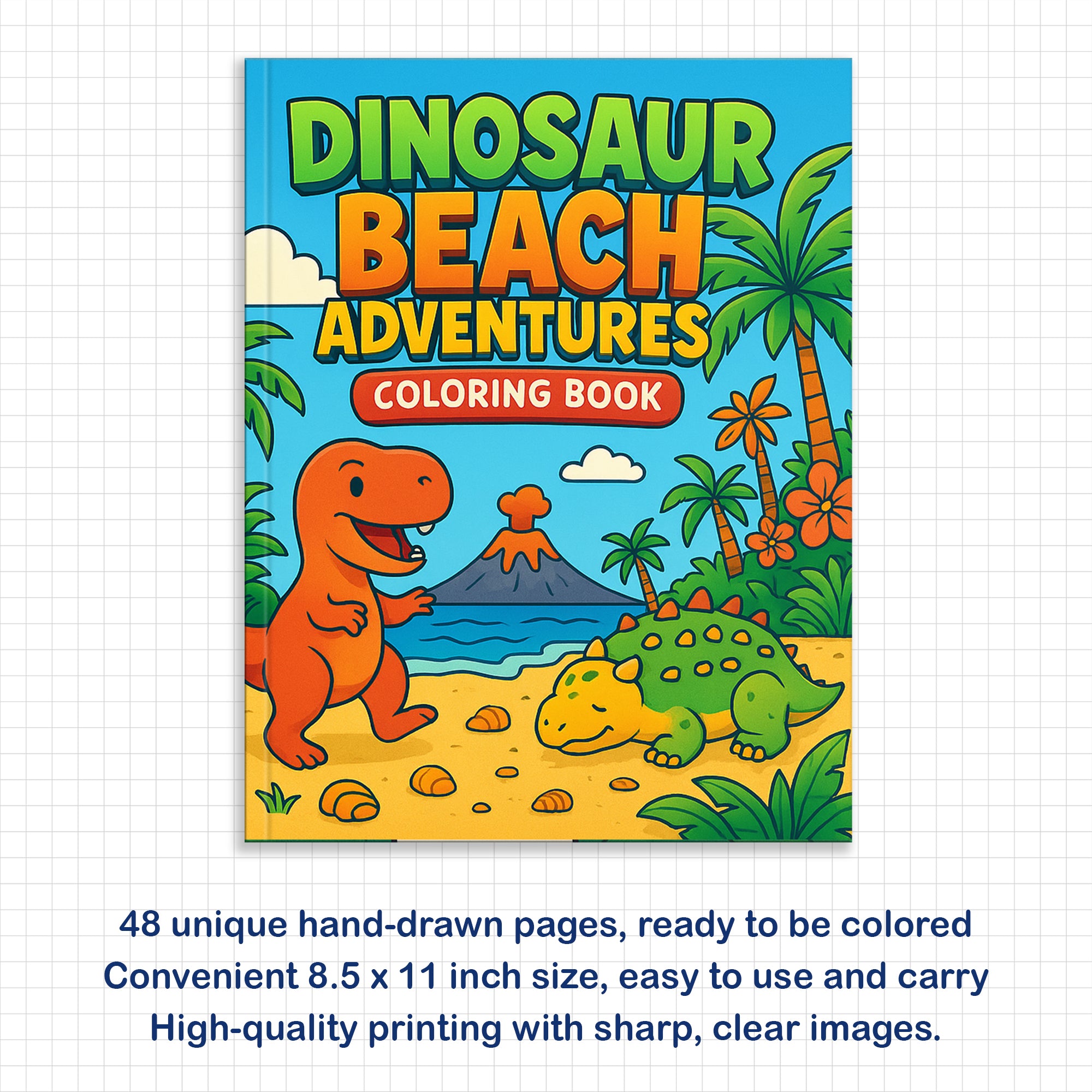 Dinosaur Beach Adventures – Dinosaur Coloring Pages – 48 Pages – Fun, Tropical, Prehistoric Playtime – For Kids