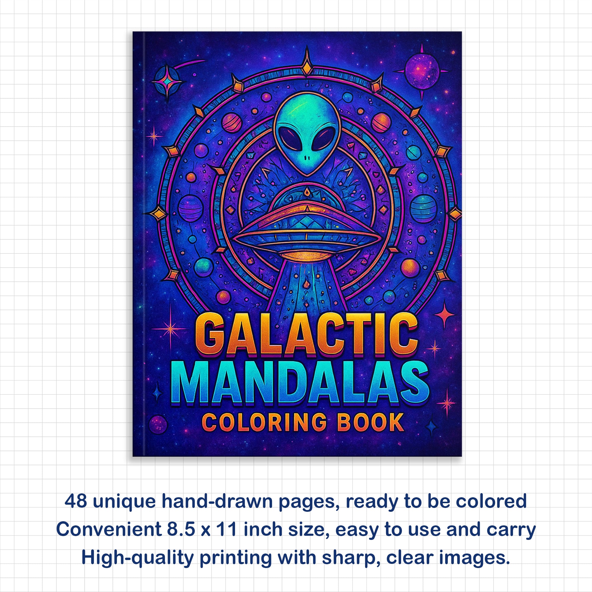 Galactic Mandalas – Mandala Coloring Pages – 48 Pages – UFOs, Aliens, Meteors & Cosmic Symbols – For Adults