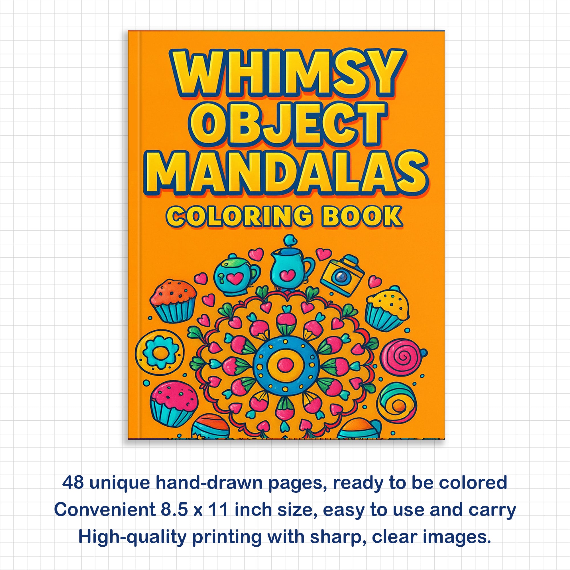 Whimsy Object Mandalas – Mandala Coloring Pages – 48 Pages – Donuts, Teacups, Cats & Cute Surprises – For All Ages