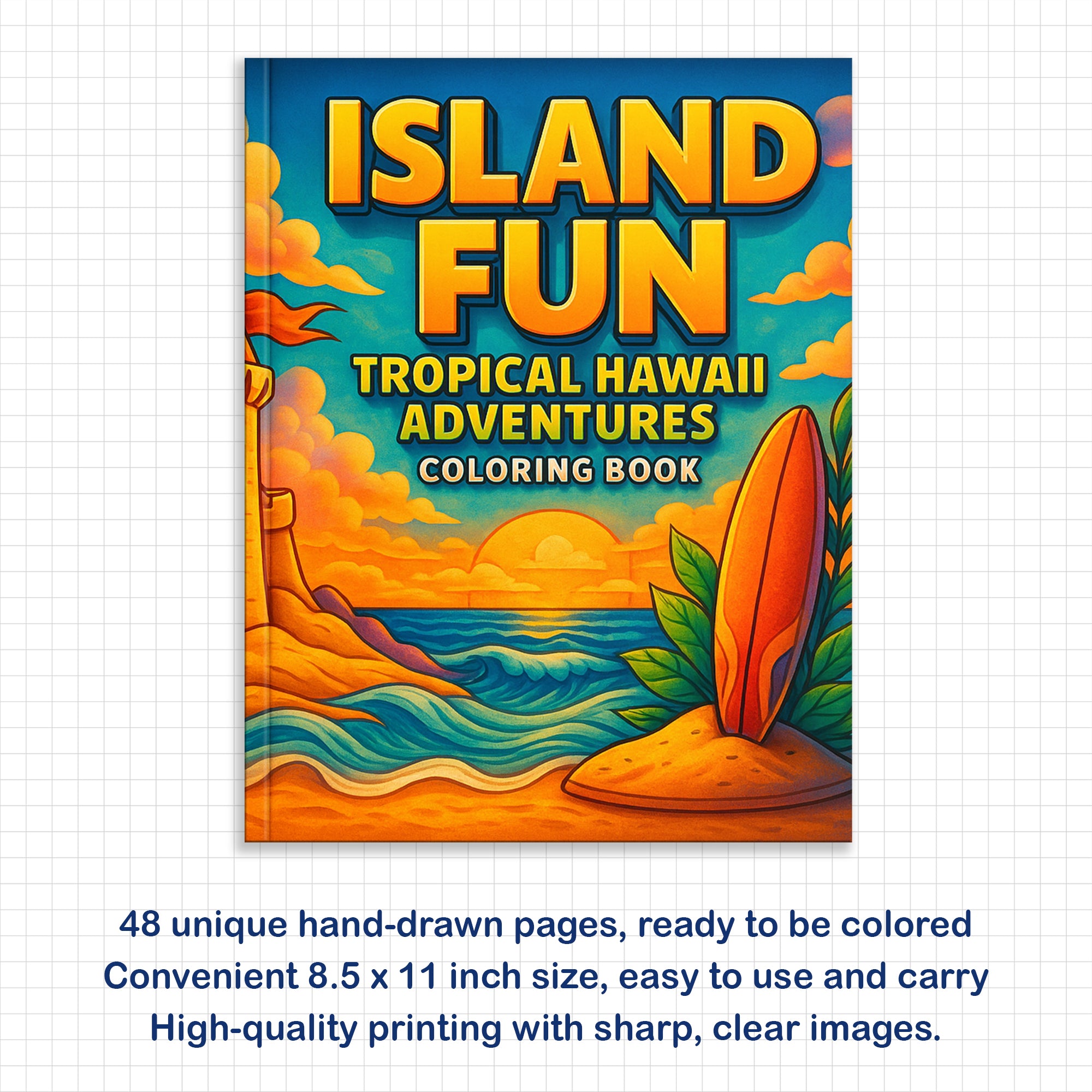 Island Fun – Hawaii Coloring Pages – 48 Tropical Summer Scenes for Kids