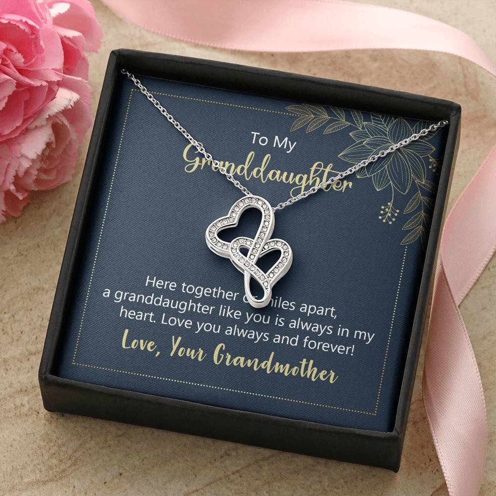 To My Granddaughter Here Together Or Miles Apart  Double Hearts Necklace