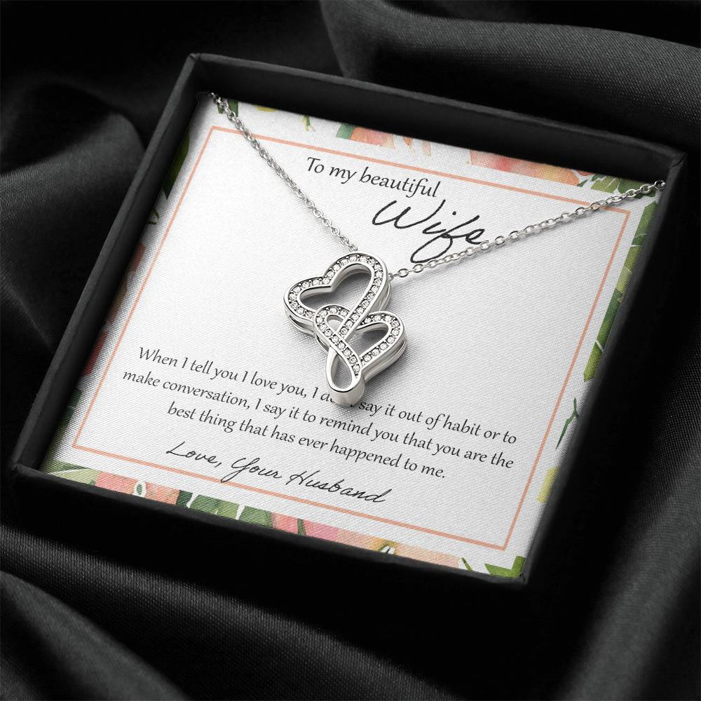 To My Beautiful Wife When I Tell You I Love You - Leaf Double Hearts Necklace