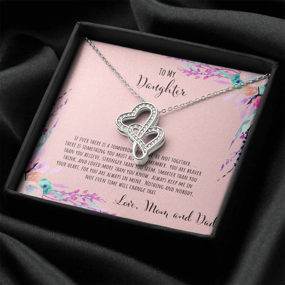 To My Daughter If Ever There Is A Tomorrow - Love Mom & Dad Double Hearts Necklace