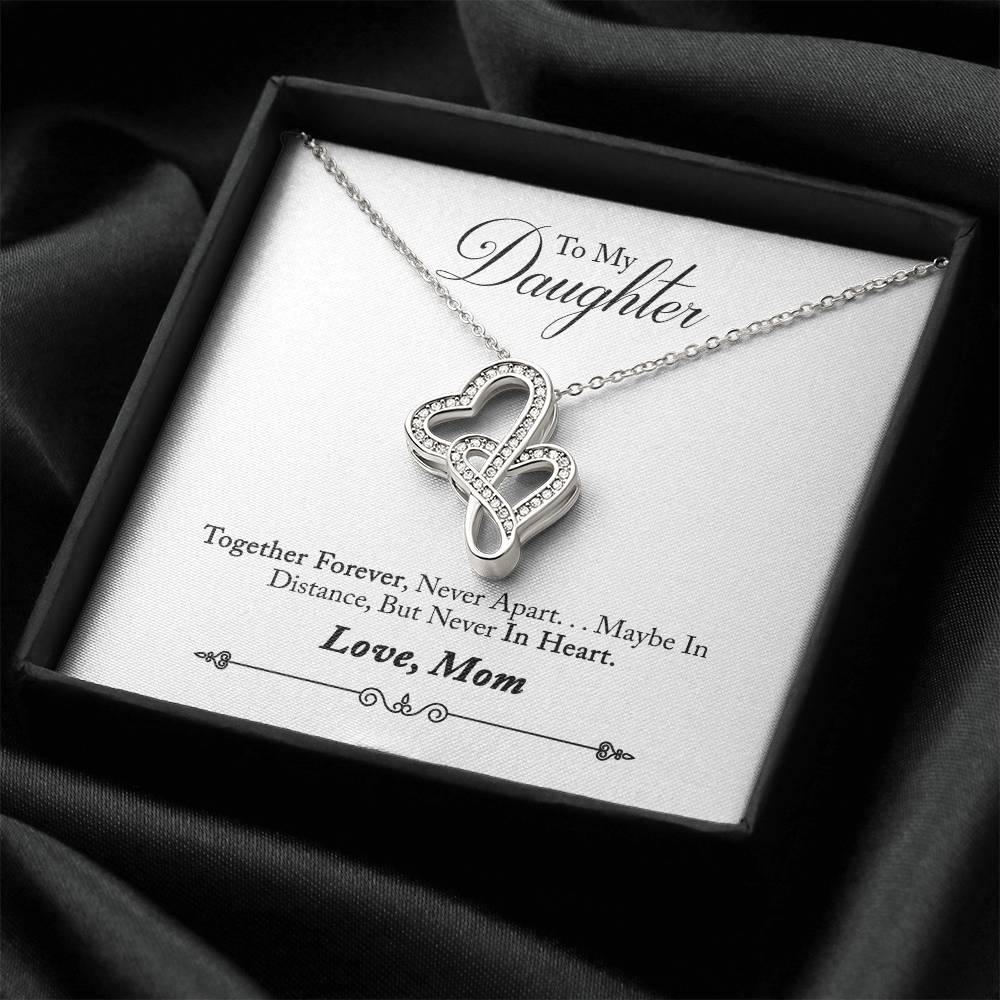 To My Daughter - Together Forever Never Apart - Necklace Double Hearts Necklace