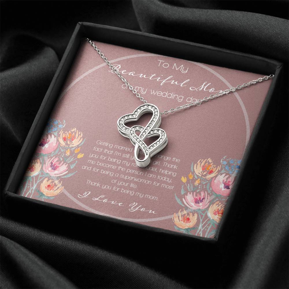 To My Beautiful Mom On My Wedding Day Double Hearts Necklace