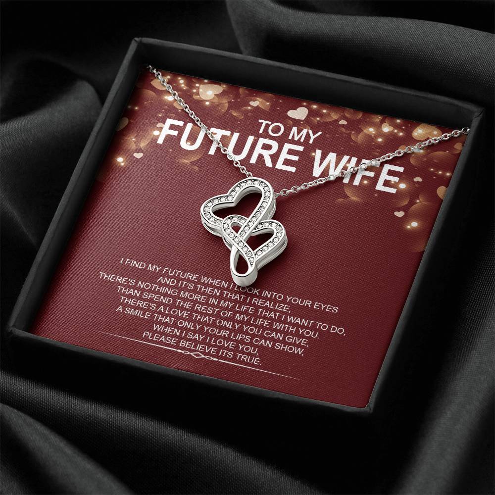 To My Future Wife - I Love You Message - Tmfw10 Double Hearts Necklace