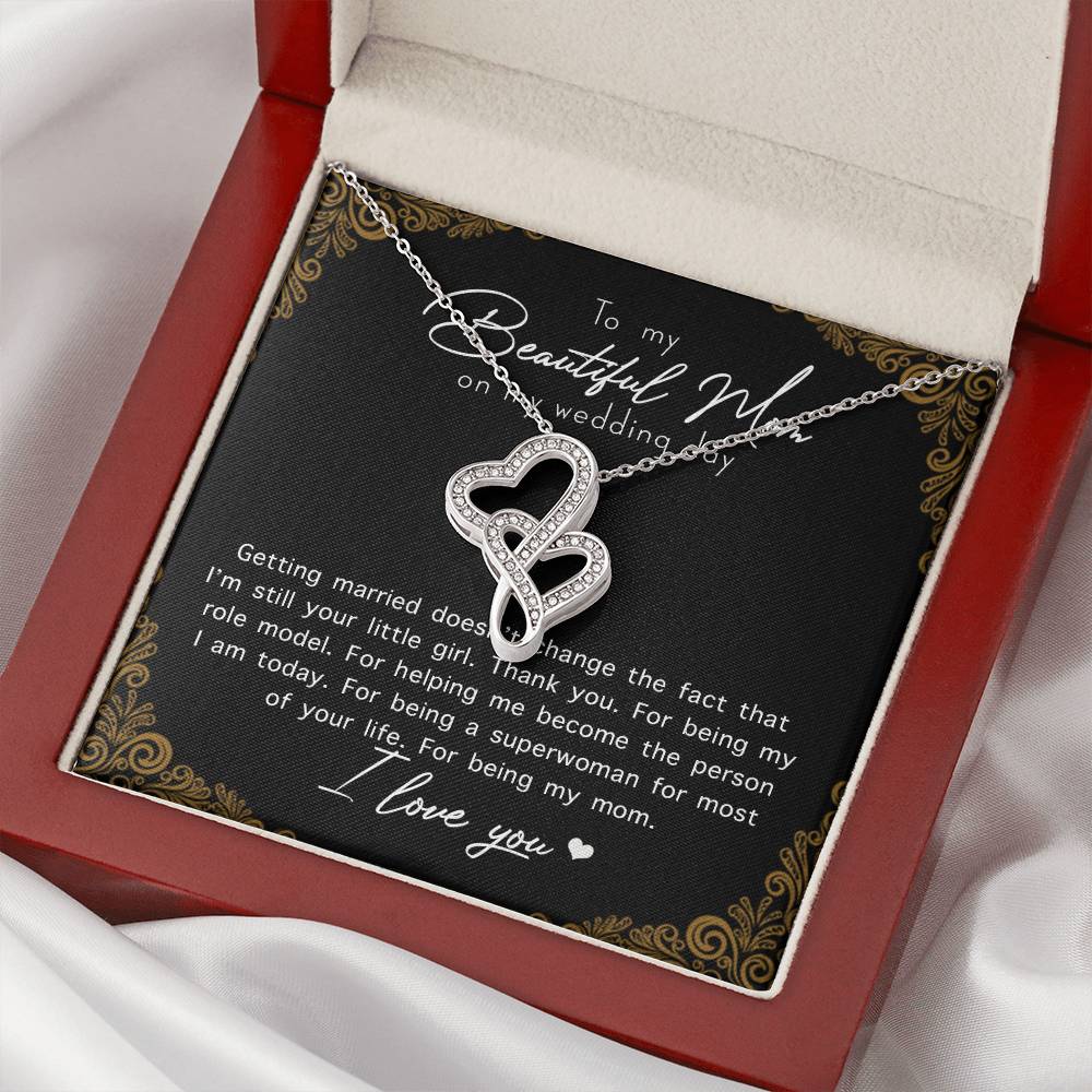 To My Beautiful Mom On My Wedding Day  Double Hearts Necklace