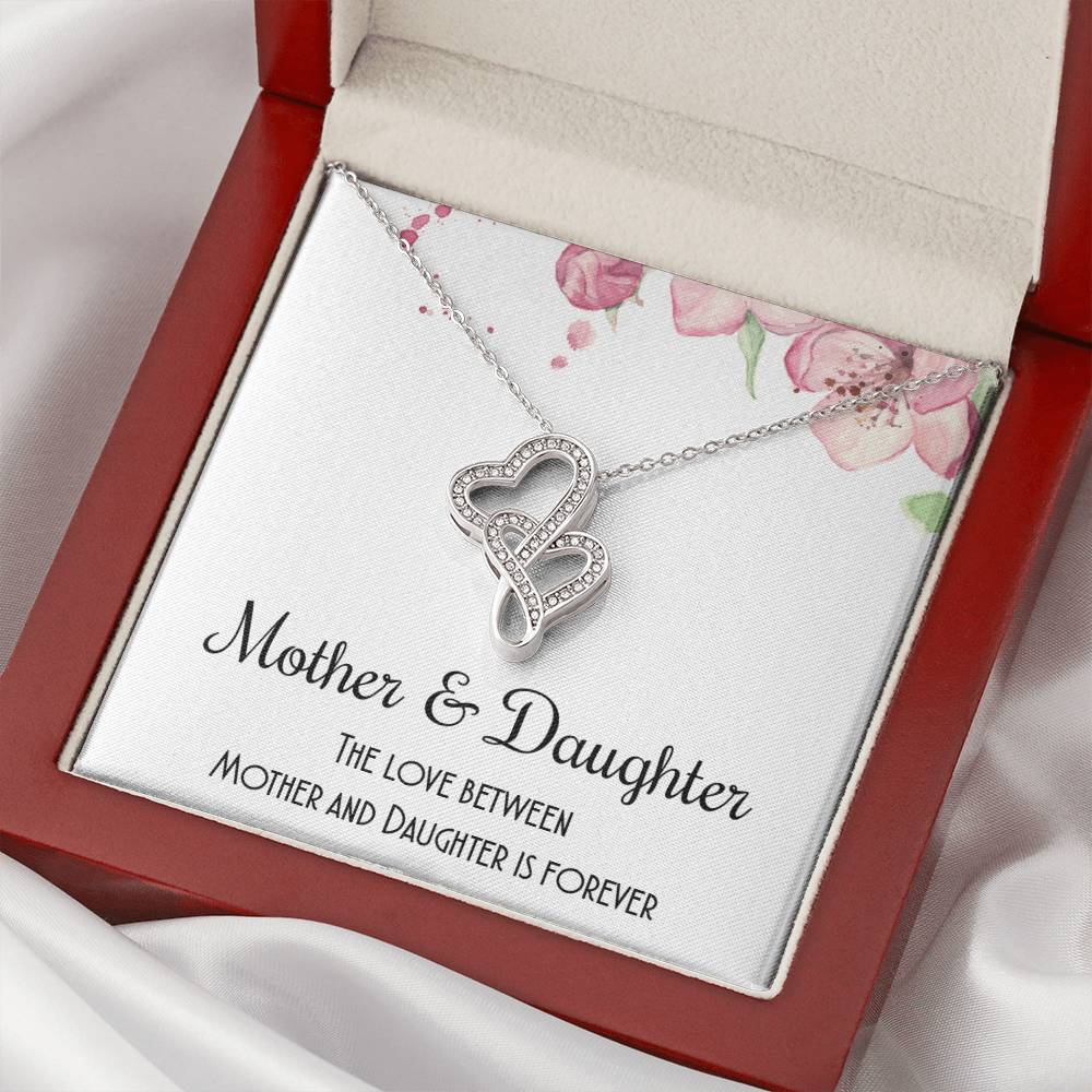 The Love Between Mother And Daughter Is Forever Double Hearts Necklace