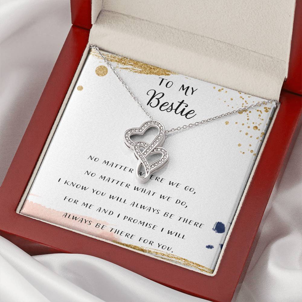 To My Bestie No Matter What We Do Double Hearts Necklace