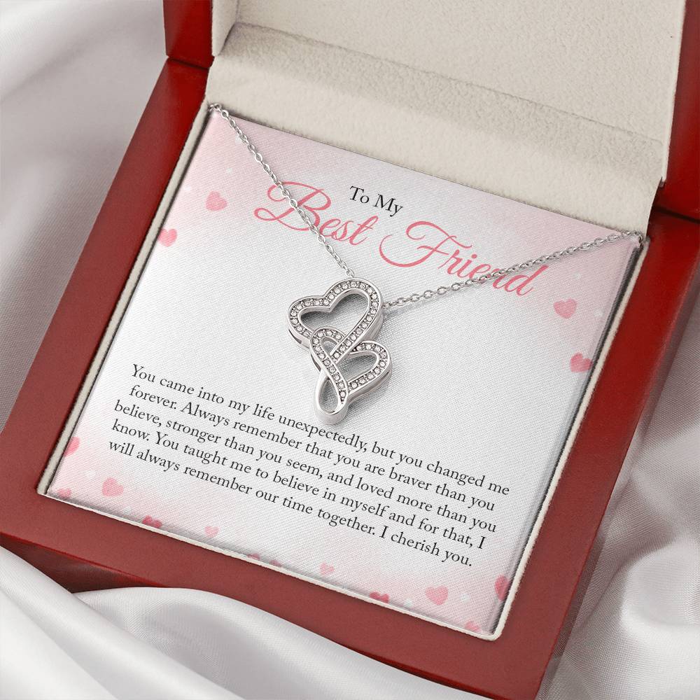 To My Best Friend - You Came Into My Life Unexpectedly -  Double Hearts Necklace