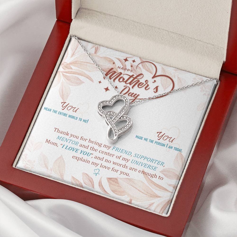 Mom Thanks For Being My Friend Mentor And Supporter -  Double Hearts Necklace
