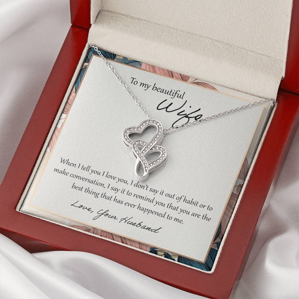 To My Beautiful Wife When I Tell You I Love You - Floral Double Hearts Necklace