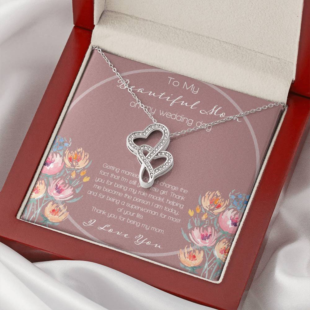 To My Beautiful Mom On My Wedding Day Double Hearts Necklace
