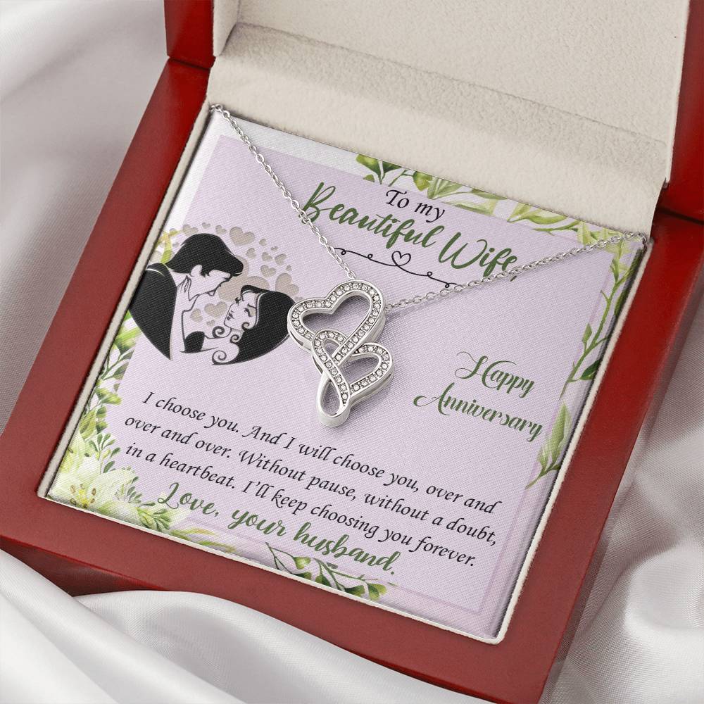 To My Beautiful Wife-I Choose You And I Will Choose You Over And Over And Over. Without Paude And Without A Doubt In A Double Hearts Necklace