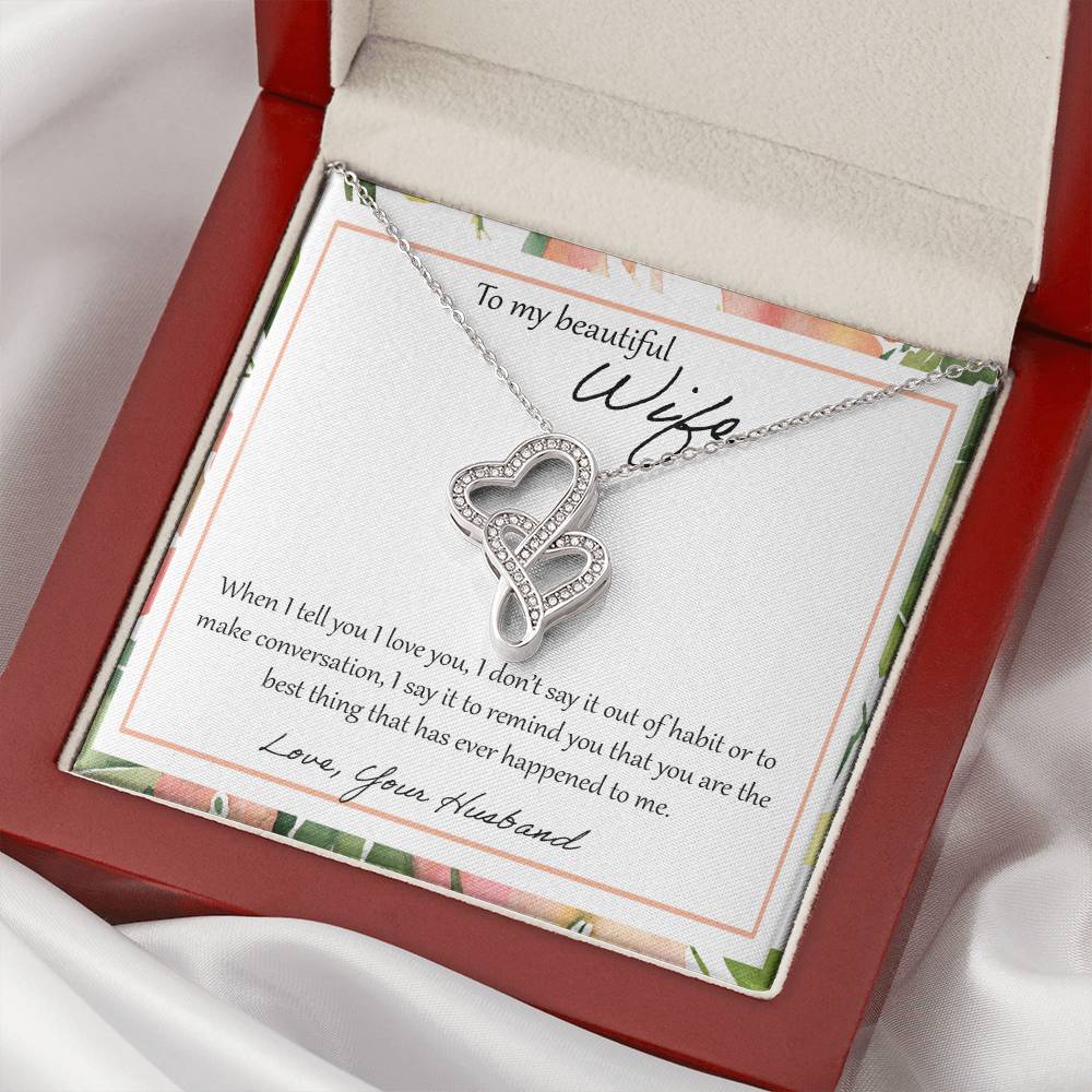 To My Beautiful Wife When I Tell You I Love You - Leaf Double Hearts Necklace