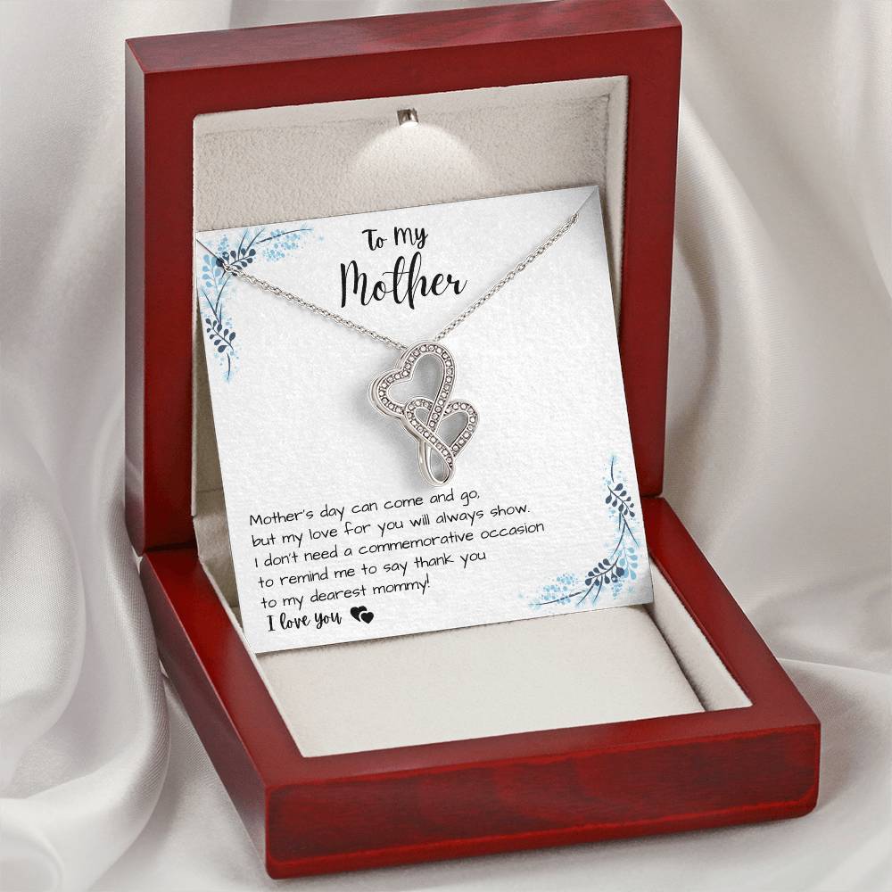 To My Mother - My Dearest Mommy - Double Heart Necklace Double Hearts Necklace
