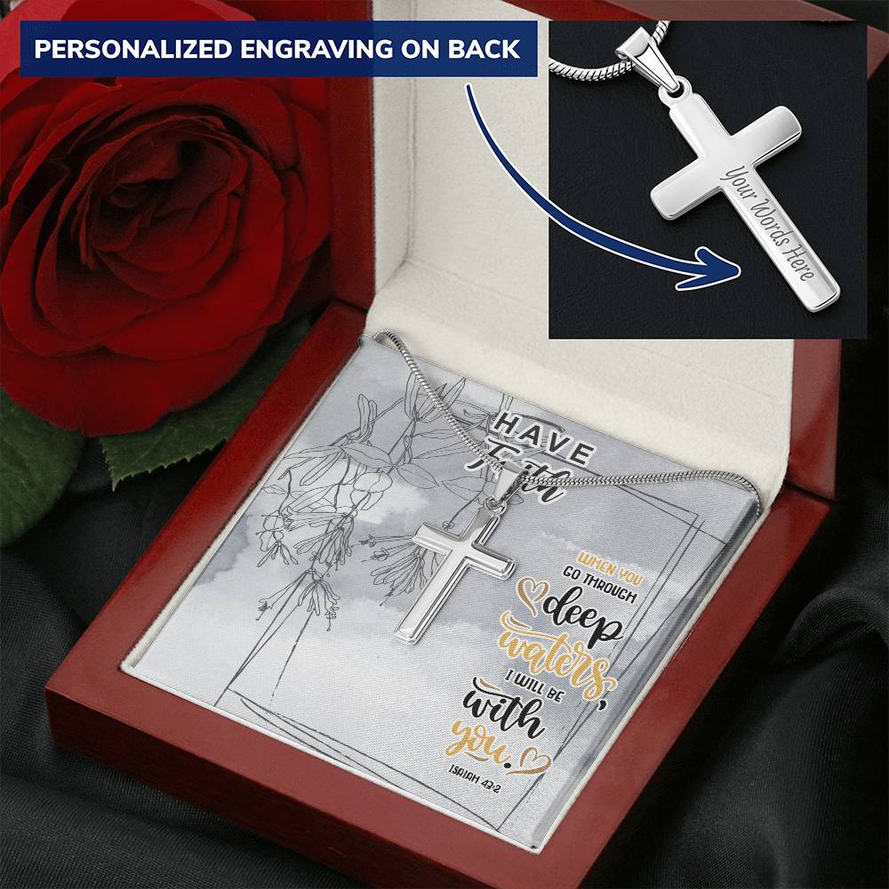 When You Go Through Deep Waters I Will Be With You Always Customize Engraved Cross Necklace