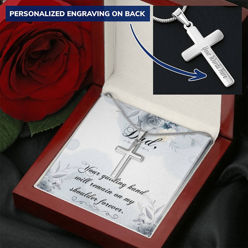 Dad - Your Guiding Hand Will Remain On My Shoulder Forever - Customize Cross Necklace Customize Engraved Cross Necklace