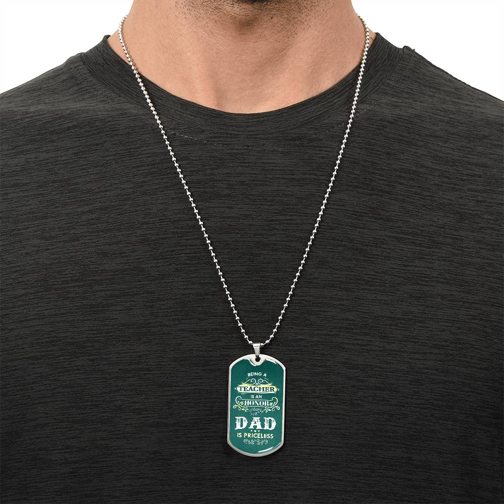Teacher Dad Luxury Dog Tag - Sweet Father's Day - Army Tag Necklace, Dog Tag Necklace