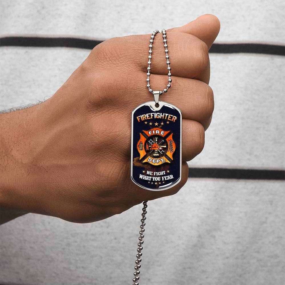 Firefighter Military Ball Chain - We Fight What You Fear - Army Tag Necklace, Dog Tag Necklace