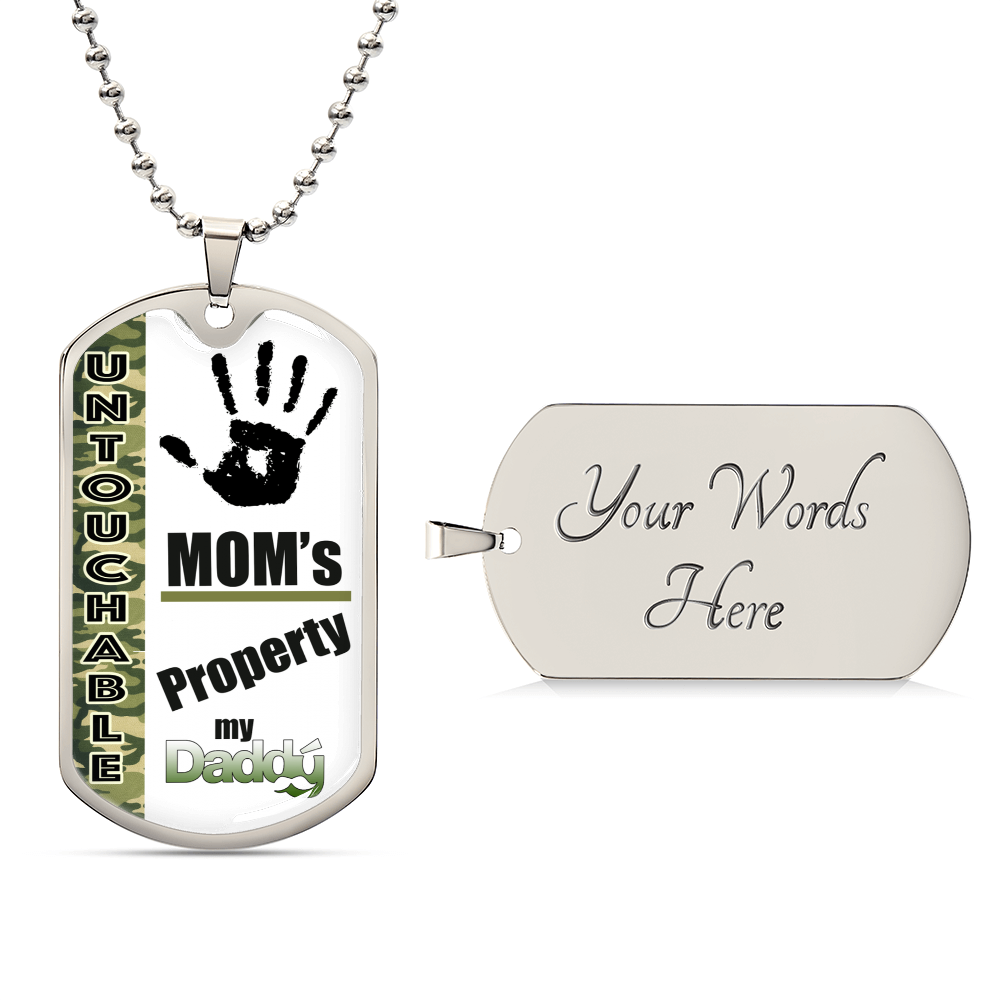 Untouchable Mom Property - My Daddy - Army Tag Necklace, Dog Tag Necklace