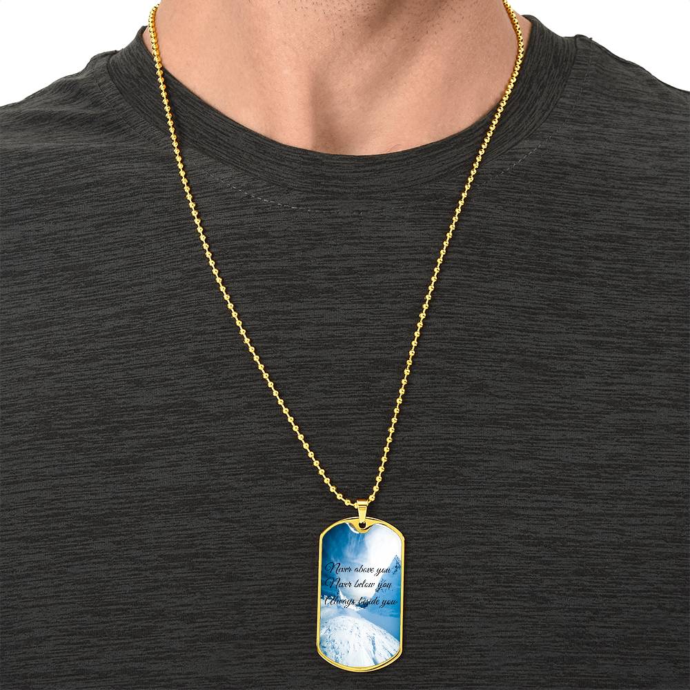 Never above you never below you always beside you new script - Army Tag Necklace, Dog Tag Necklace