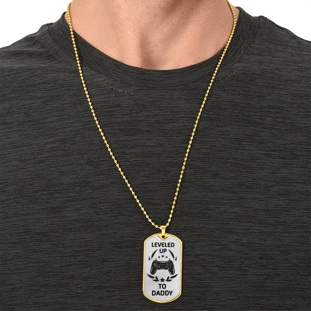 Happy Father's Day - Leveled Up To Daddy - Army Tag Necklace, Dog Tag Necklace
