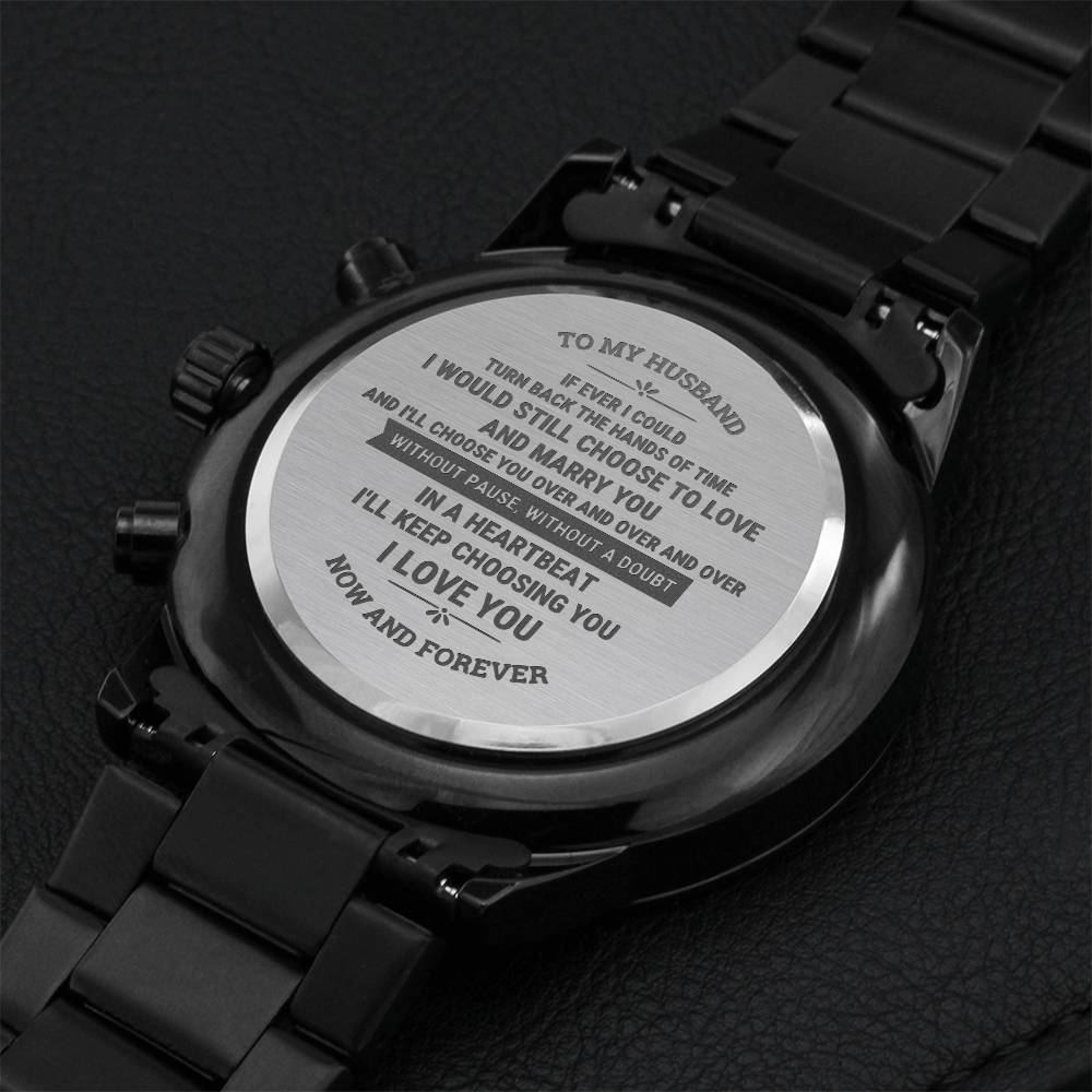 To My Husband I'll Keep Choosing You Watch Engraving Chronograph Watch