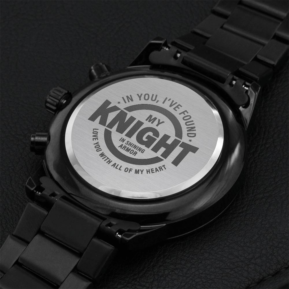 In You I've Found My Knight - To My Husband - Gift For Husband - Gift For Boyfriend - To My Boyfriend - Father's Day - Engraved Watch Engraving Chronograph Watch