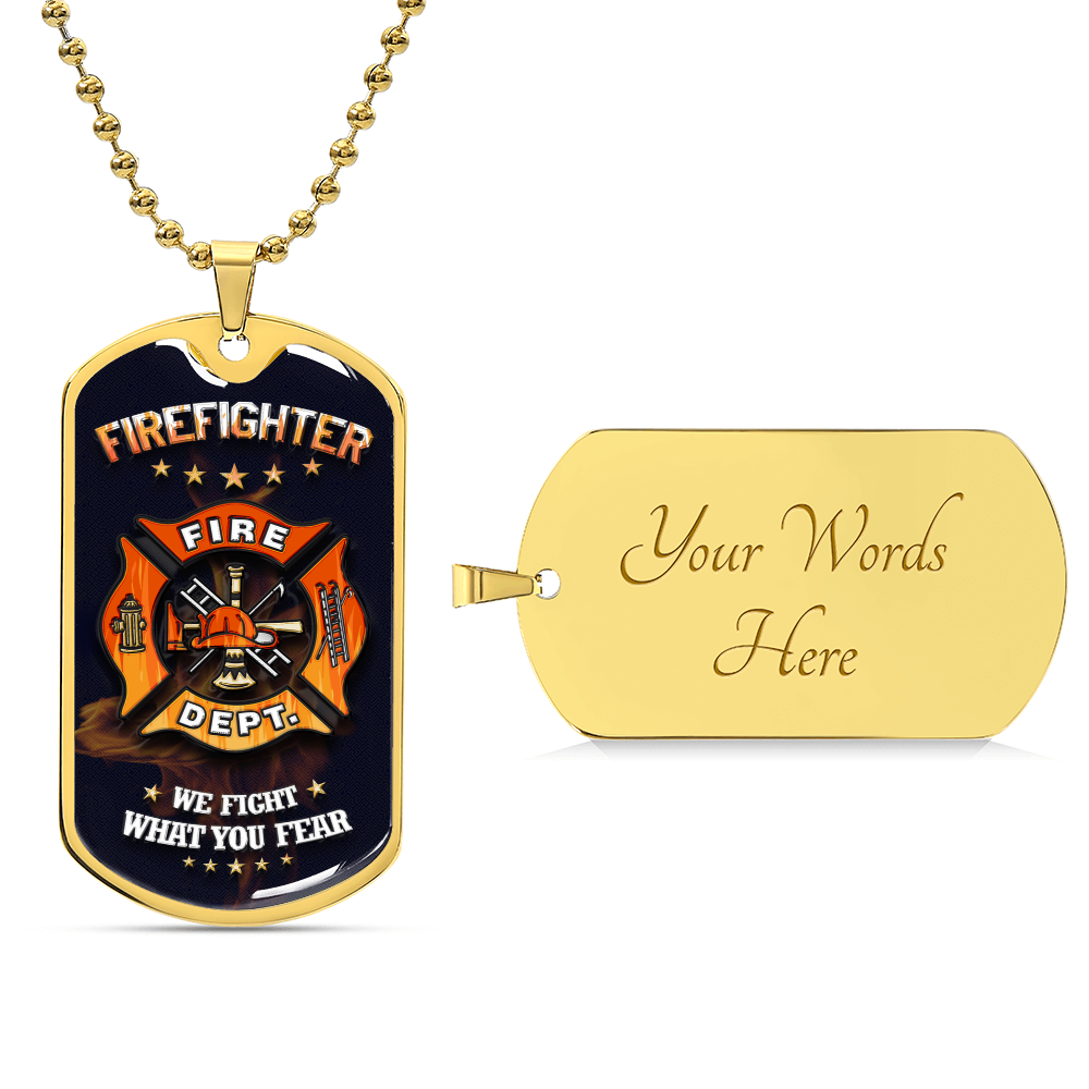 Firefighter Military Ball Chain - We Fight What You Fear - Army Tag Necklace, Dog Tag Necklace