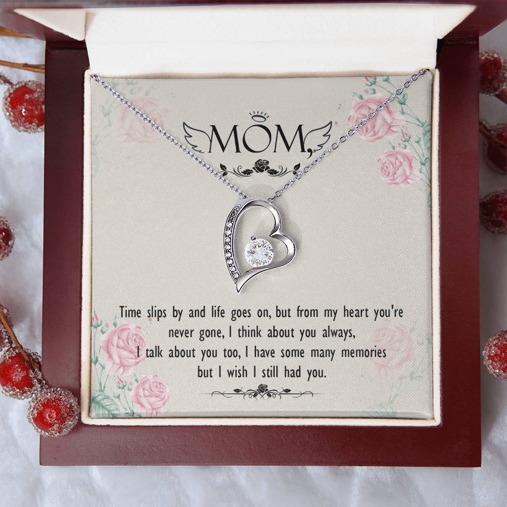 Mom - Times Slips By And Life Goes On But From My Heart You're Never Gone - Forever Love Necklace Forever Love Necklace