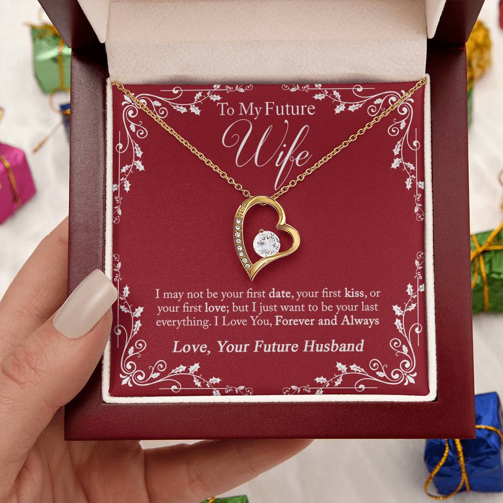 To My Future Wife I May Not Be Your First Date Gift Necklace Forever Love Necklace