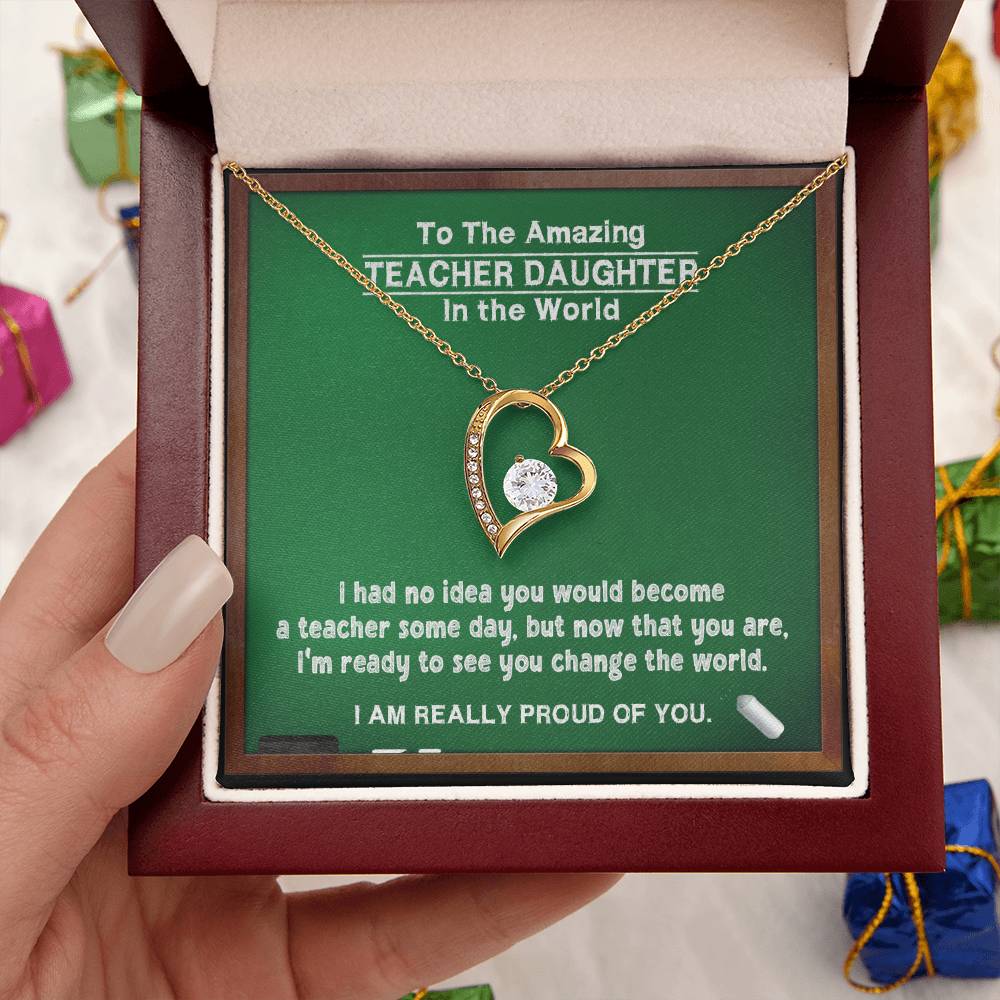 A Gift For Teacher Daughter Change In The World Forever Love Necklace