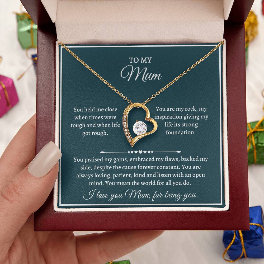 Gift For Mum - You Held Me Close When Times Were Tough And When Life Got Rough Forever Love Necklace
