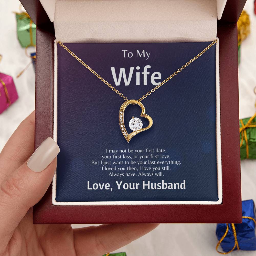 To My Wife - I May Not Be Your First Date - Forever Love Necklace Forever Love Necklace