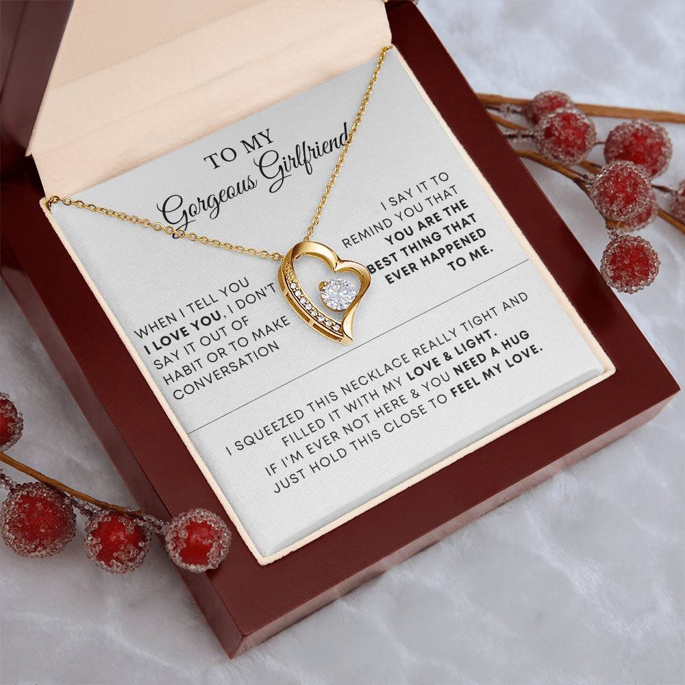 To My Gorgeous Girlfriend I Squeezed This Necklace Really Tight Forever Love Necklace