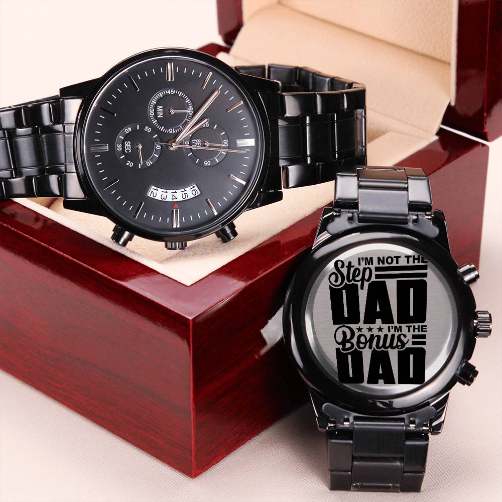I'm Not The Step-dad I'm The Bonus Dad Engraved Design Black Chronograph Watch Engraving Chronograph Watch