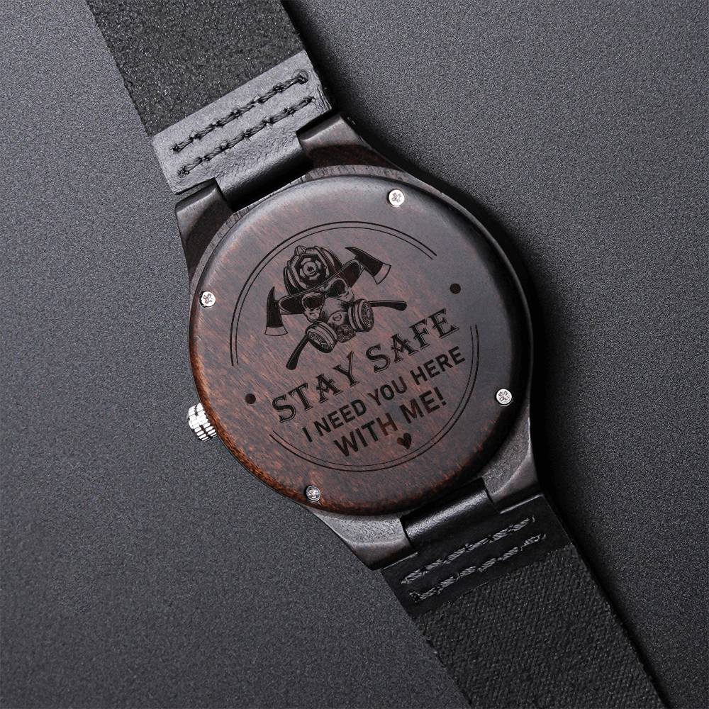To My Firefighter Dad - Stay Safe - Gift For Dad On Father's Day Father's Day Gift For Dad Dad Watch Thank You Dad Uni Engraved Wooden Watch