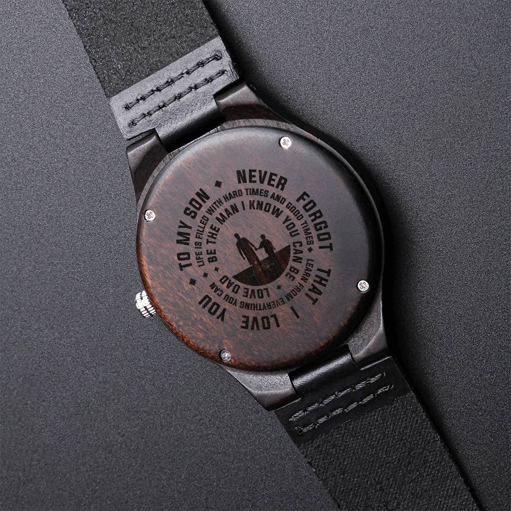 Never Forget That I Love You Dad Gift For Son Engraved Wooden Watch