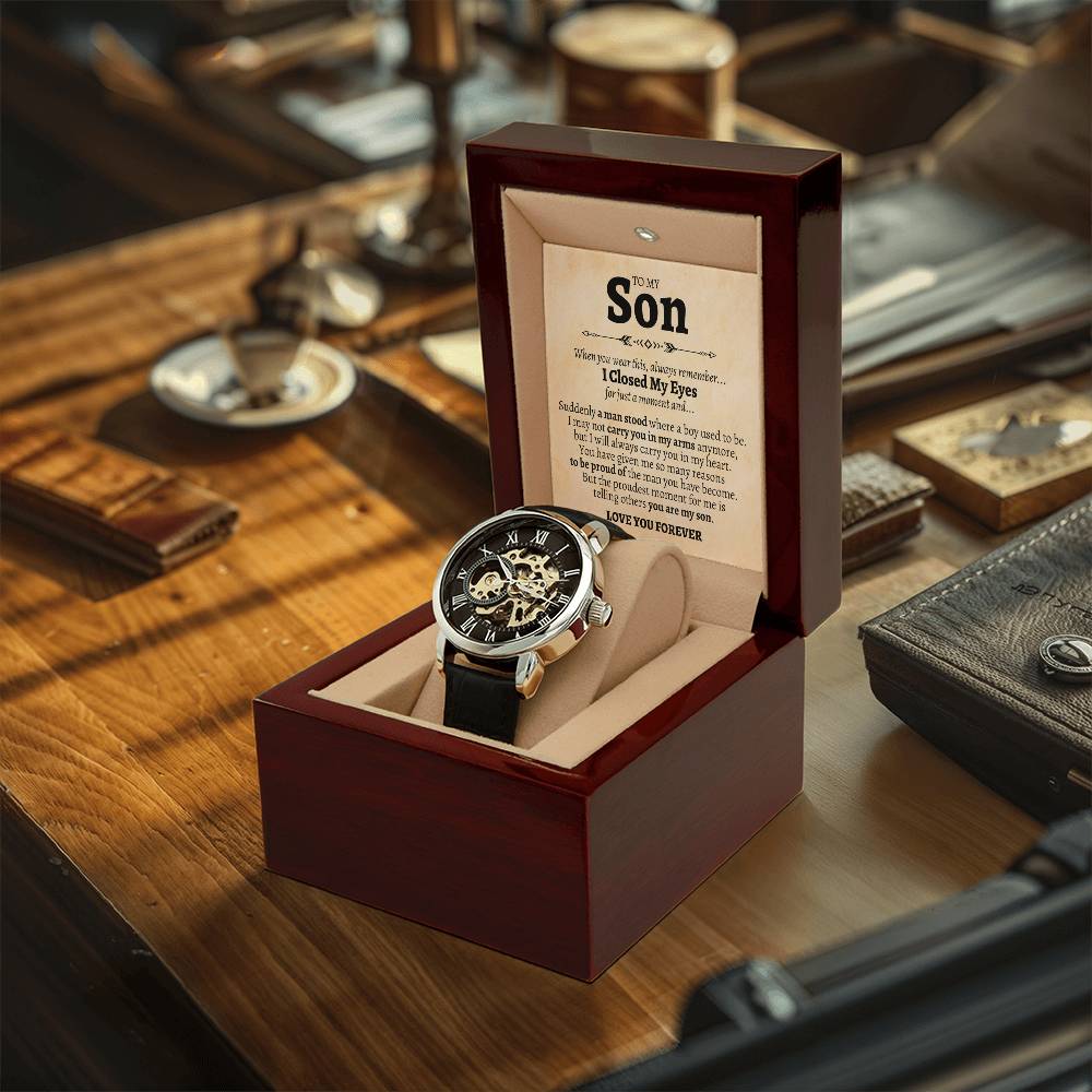 To My Son Proud Of The Man You've Become Forever Love Openwork Watches