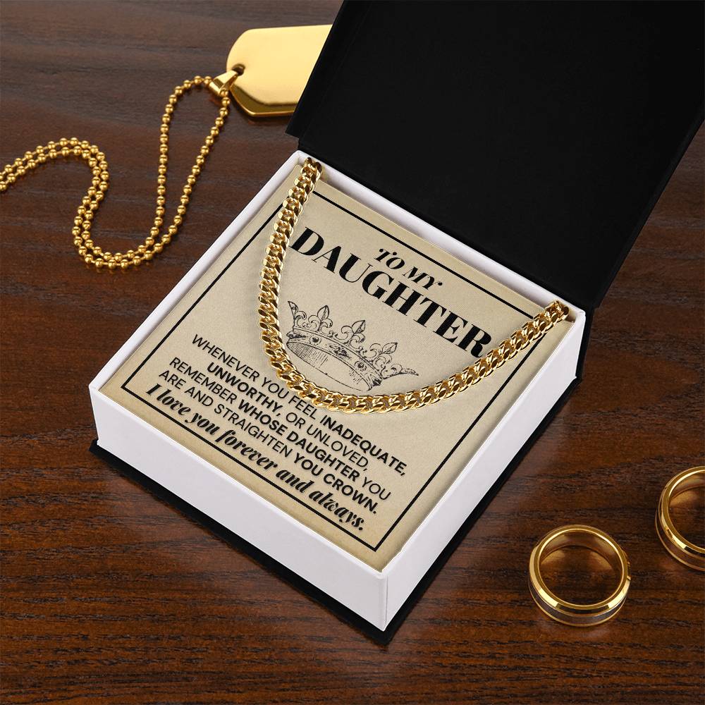 To My Daughter - Remember Whose Daughter You Are - Cuban Link Chain Necklace