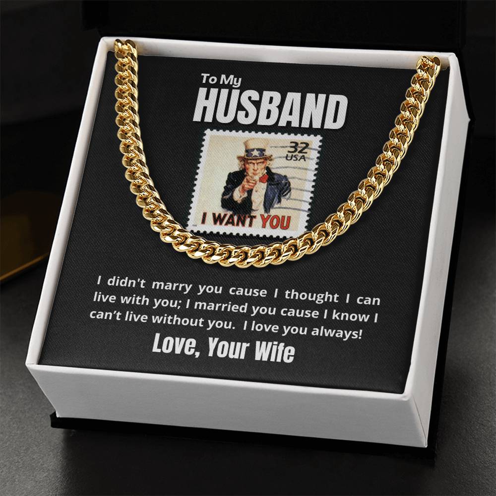 To My Husband - I WANT YOU & ONLY YOU - Necklace 🎖️ Cuban Link Chain