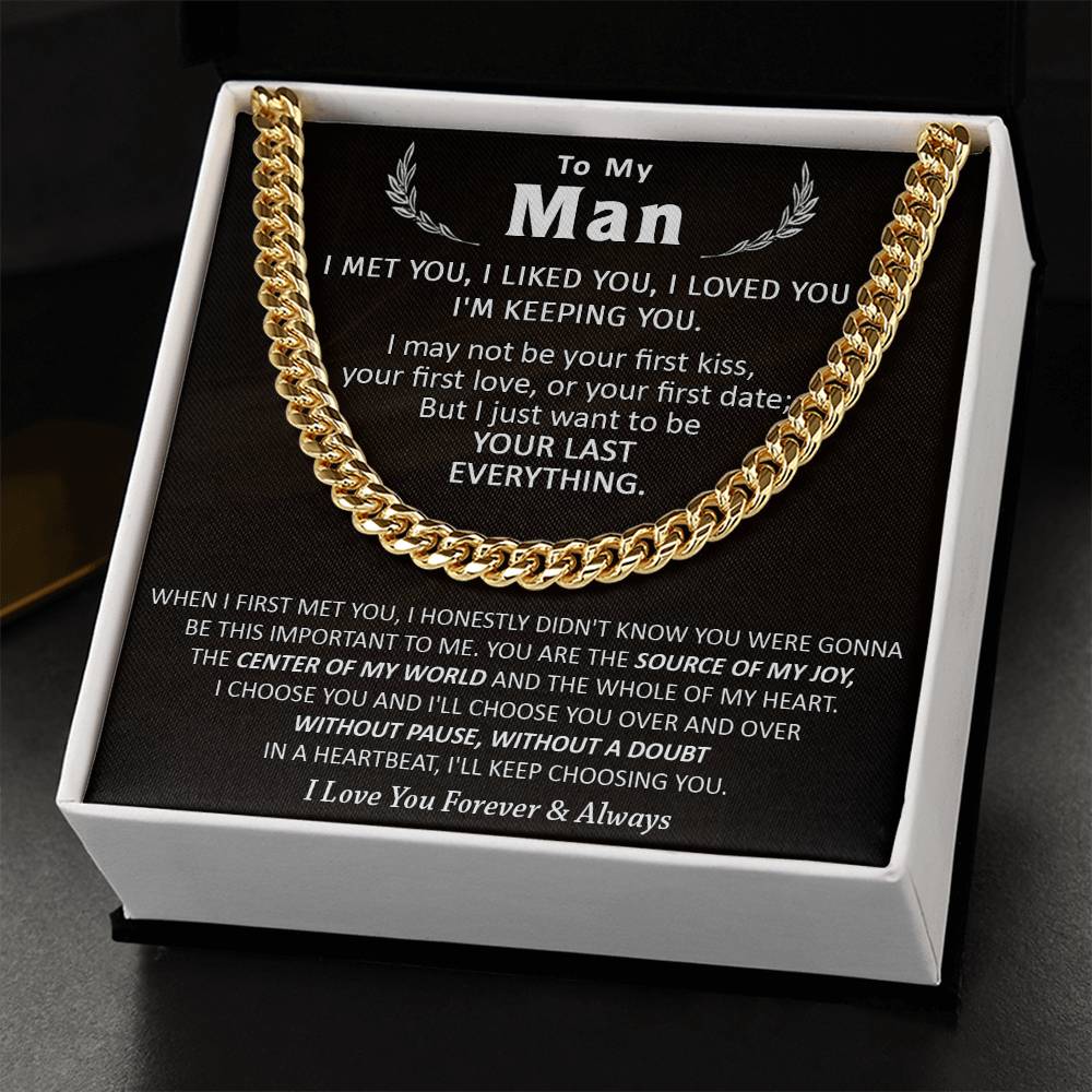 Gift For Your Man - Be Your Last Everything - Cuban Cuban Link Chain