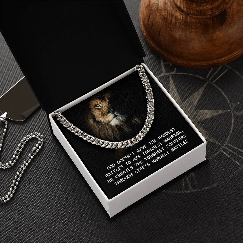 God - Creates The Toughest Soldiers Through Life's Hardest Battles Cuban Link Chain