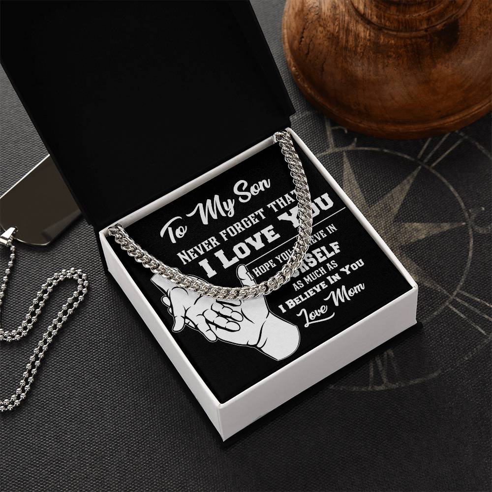 To My Son Never Forget That I Love You Cuban Link Chain Necklace Mom Gift For Son