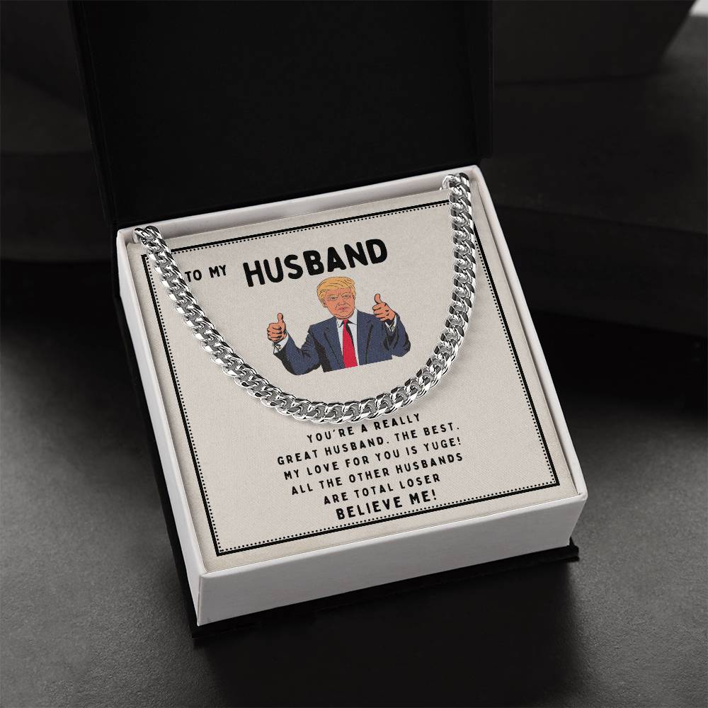 To My Husband - You're A Really Great Husband - Cuban Link Chain