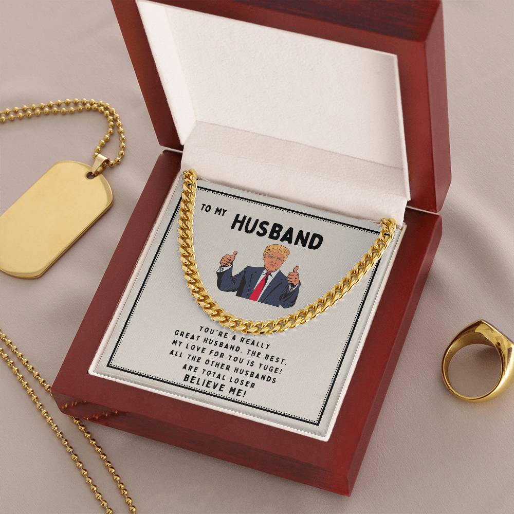 To My Husband - You're A Really Great Husband - Cuban Link Chain