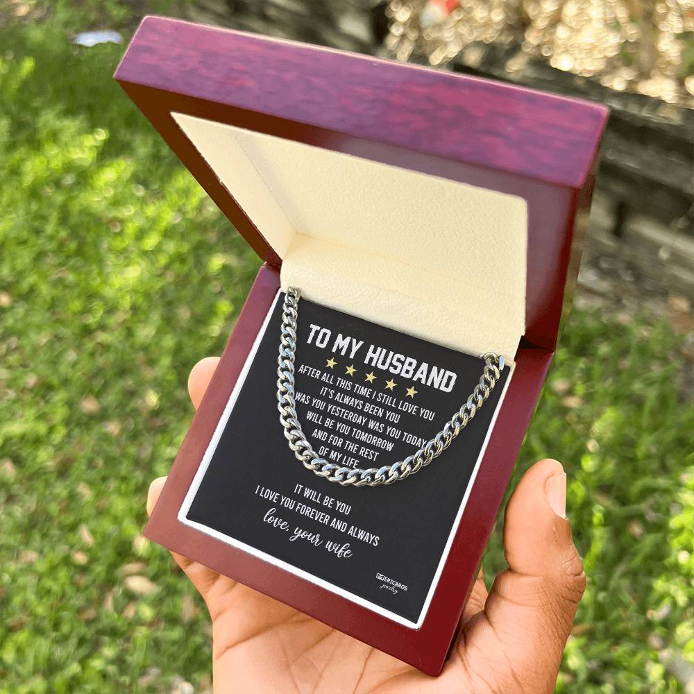 To My Husband Chain Necklace After All This Time I Still Love You Cuban Link Chain