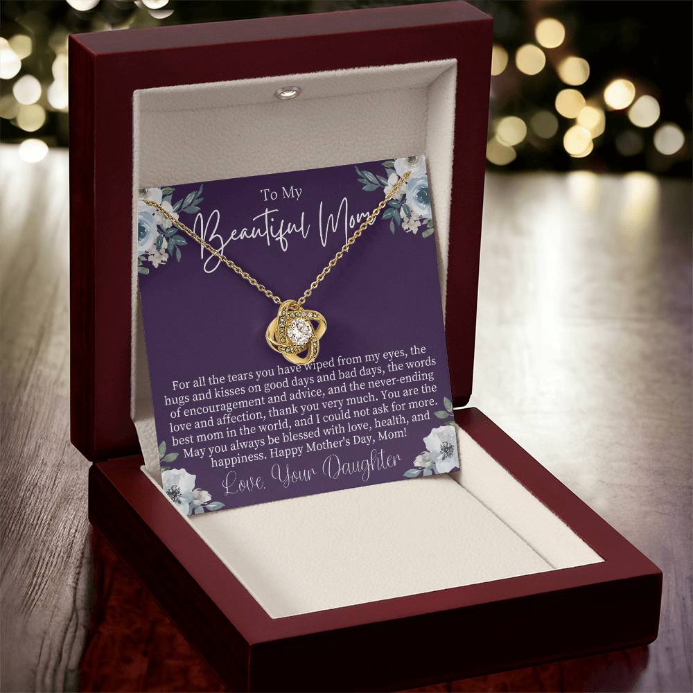 To My Beautiful Mom Mothers Day Gift From Daughter Sentimental Mothers Day Gift Mom Necklace Jewelry For Mothers Day Love Knot Necklace Love Knot Necklace