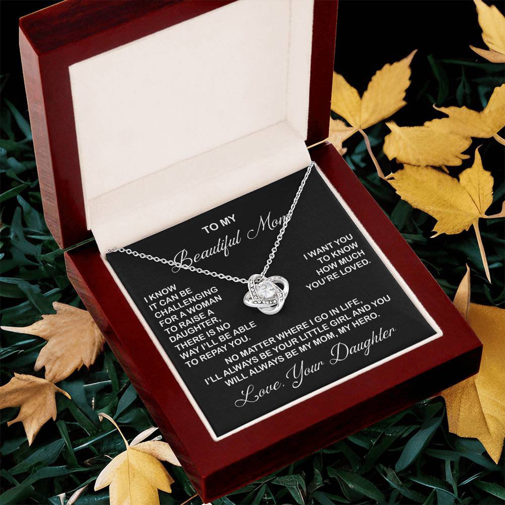 To My Beautiful Mom Necklace You Will Always Be My Mom Necklace Gift For Mom From Daughter Mother's Day Gift Birthday Gift Love Knot Necklace